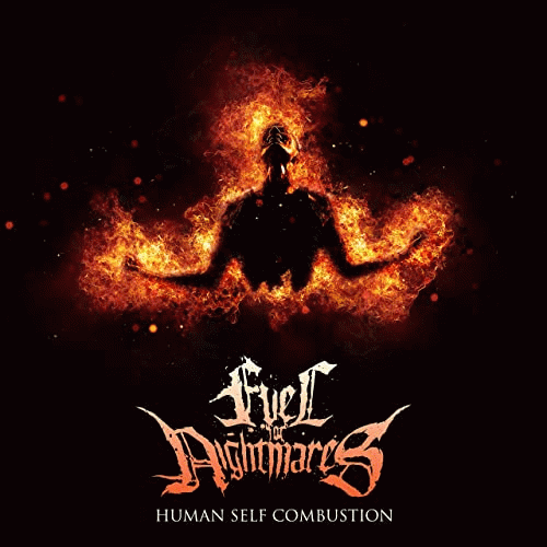 Fuel For Nightmares : Human Self Combustion